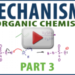 Organic Chemistry Mechanisms Part 3 in Video Tutorial Series by Leah4Sci