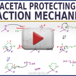 Cyclic Acetal Protecting Group Reaction & Mechanism in Organic Chemistry by Leah4sci_preview