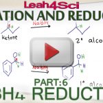 Sodium Borohydride (NaBH4) Reduction Tutorial Video by Leah4sci