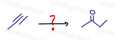 Synthesize 2-butanone from propyne ask yourself the key questions